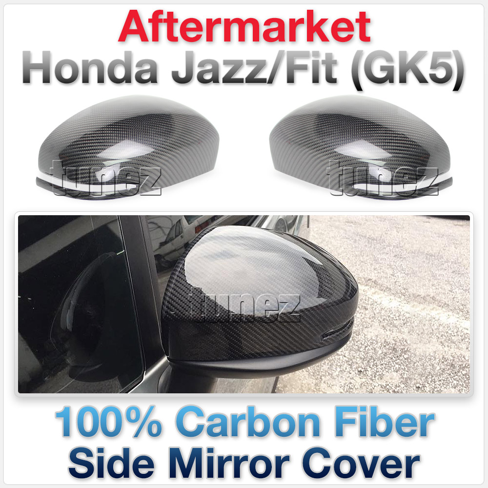 CFGK501 Honda Jazz Fit GK GK5 3rd Generation Gen 2014 2015 2016 2017 2018 2019 Comfortline VTi VTi-L VTi-S SE S EX Navi Aftermarket Original Real Carbon Fiber Black Finish Side Mirror Cover Car 100% Grade A Quality Australia UK European USA Autotunez tunez