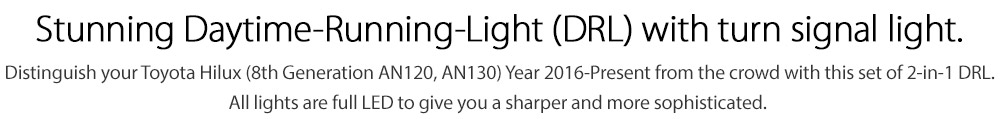 DRL02 Toyota Hilux 8th Generation Gen Series AN120 AN130 SR SR5 Workmate Hi-Rider Icon Active Invincible LED Fog Light UK United Kingdom USA Australia Europe Daytime Day Running Light DRL Day-Running-Light Lamp Front Lights With Turn Indicator Signal Light Amber White For Car Aftermarket Pair 2015 2016 2017 2018 