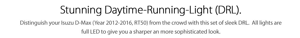 DRL11 Isuzu D-Max 2nd Generation Gen 2011 2012 2013 2014 2015 2016 RT50 LS-M LS-Terrain LS-U SX High Ride Yukon Utah Blade Eiger 4x4 4x2 Extended Single Double Cab AT35 Arctic Centurion LED Fog Light UK United Kingdom USA Australia Europe Daytime Day Running Light DRL Day-Running-Light Lamp Front Foglight Fog Enclosure Lights Amber White For Truck Car Aftermarket Pair 