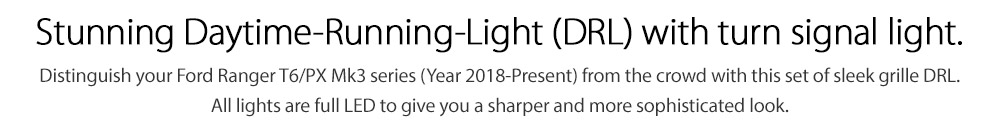 DRL25 Ford Ranger PX T6 MK3 MKIII Series Wildtrak XL XLS XLT FX4 Limited2 Limited 2 LED Fog Light UK United Kingdom USA Australia Europe Daytime Day Running Light DRL Day-Running-Light Lamp Front Lights White Turn Signal For Car Aftermarket Pair 2018 2019 2020 2021