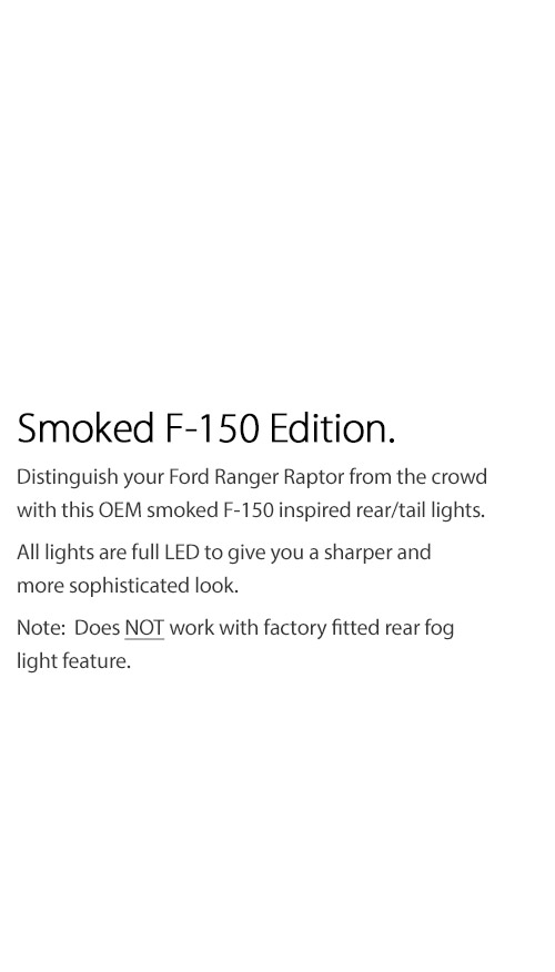 FRR21 Ford Ranger PX T6 Raptor Smoked Smoke F-150 F150 Falcon Wing Black Edition Styled Three LED Tail Rear Lamp Lights For Car Autotunez Tunez Taillights Rear Light OEM Aftermarket Pair Set 2018 2019 2020 2021 OEM Manufacturer Premier Series 1-Year 12-month Warranty Style Look 2.0 Bi Turbo CDI Bi-Turbo