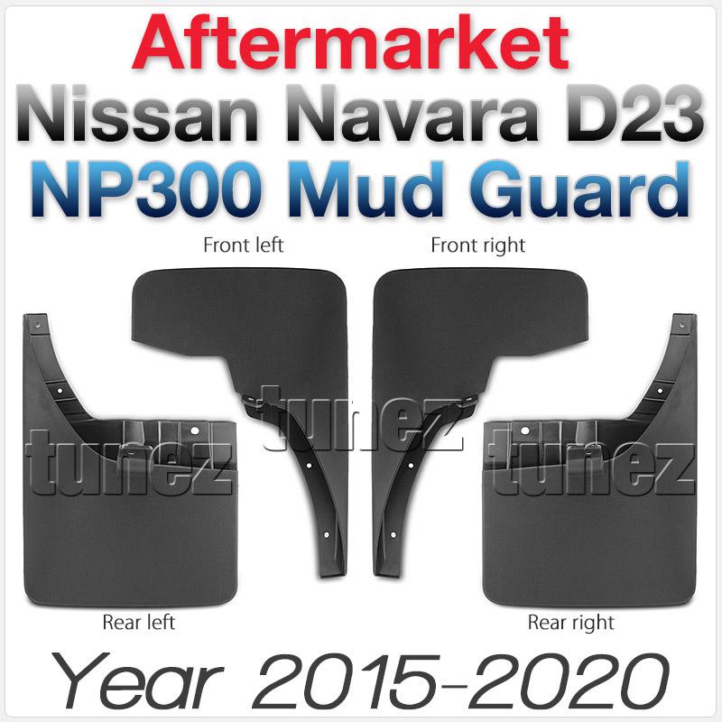 MGNV02 Nissan Navara D23 NP300 RX DX ST ST-X Visia Acenta Acenta+ N-Connecta Tekna Trek-1 Aftermarket Pair 2015 2016 2017 2018 2019 2020 2021 Mud Flap Guard Splash Front Left Right Rear 4 Pieces Set Complete Mudflap